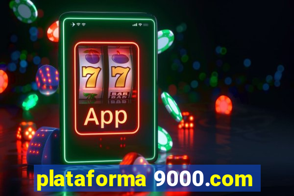 plataforma 9000.com